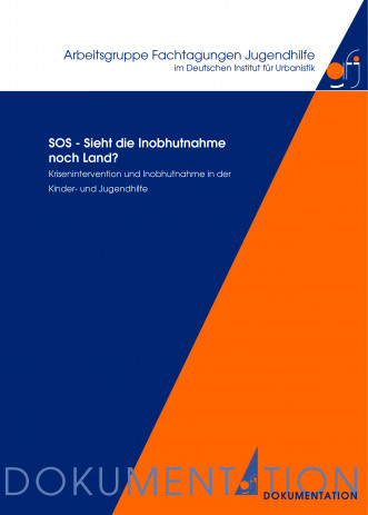 Cover: SOS - Sieht die Inobhutnahme noch Land? Krisenintervention und Inobhut...