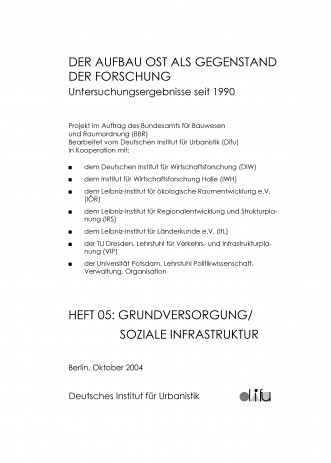 Cover: Der Aufbau Ost als Gegenstand der Forschung: Teilbereich „Grundversorgung