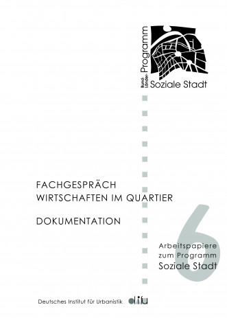 Cover: Soziale Stadt: Fachgespräch "Wirtschaften im Quartier"