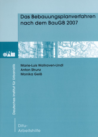 Cover: Das Bebauungsplanverfahren nach dem BauGB 2007