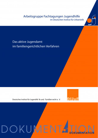 Cover: Das aktive Jugendamt im familiengerichtlichen Verfahren