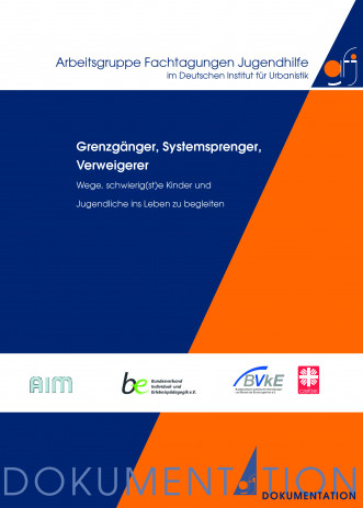Cover: Grenzgänger, Systemsprenger, Verweigerer. Wege, schwierig(st)e Kinder ...