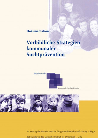 Cover: Bundeswettbewerb "Vorbildliche Strategien kommunaler Suchtprävention"