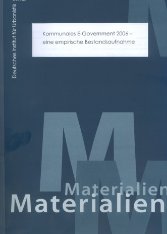 Cover: Kommunales E-Government 2006 - eine empirische Bestandsaufnahme