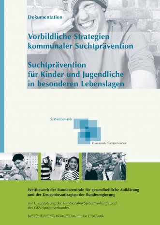 Cover: 5. Bundeswettbewerb "Vorbildliche Strategien kommunaler Suchtprävention"