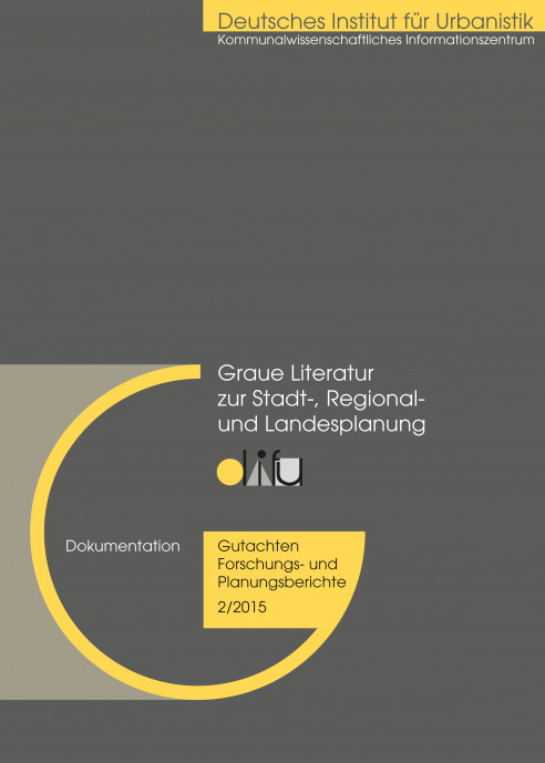 Graue Literatur zur Stadt, Regional und Landesplanung 2/2015