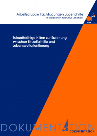 Cover: Zukunftsfähige Hilfen zur Erziehung zwischen Einzelfallhilfe und ...