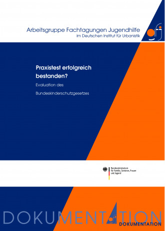 Cover: Praxistest erfolgreich bestanden? Evaluation des Bundeskinderschutzgesetz