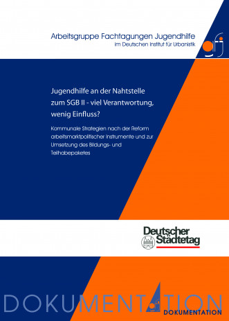 Cover: Jugendhilfe an der Nahtstelle zum SGB II - viel Verantwortung, wenig ...