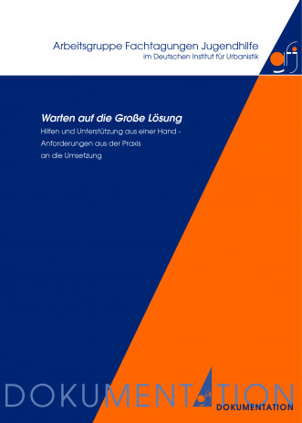 Cover: Warten auf die Große Lösung. Hilfen und Unterstützung aus einer Hand ...