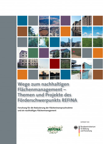 Cover: Wege zum nachhaltigen Flächenmanagement - Themen und Projekte des Förders