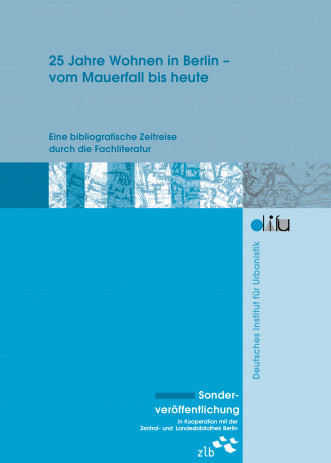 Cover: 25 Jahre Wohnen in Berlin - vom Mauerfall bis heute