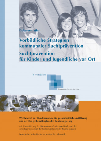 Cover: 4. Bundeswettbewerb "Vorbildliche Strategien kommunaler Suchtprävention"
