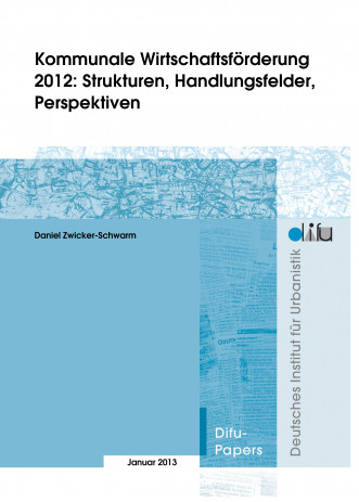 Cover: Kommunale Wirtschaftsförderung 2012: Strukturen, Handlungsfelder, ...