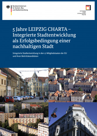 Cover: 5 Jahre LEIPZIG CHARTA - Integrierte Stadtentwicklung als Erfolgsbedin...