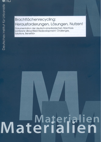 Cover: Brachflächenrecycling: Herausforderungen, Lösungen, Nutzen!