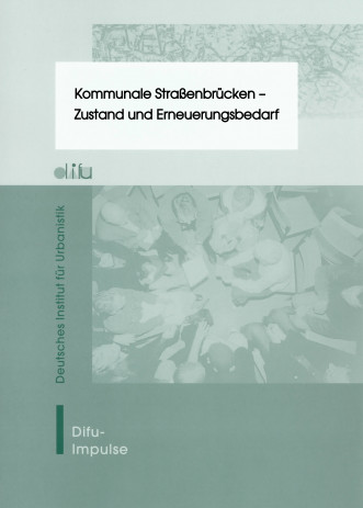 Cover: Kommunale Straßenbrücken - Zustand und Erneuerungsbedarf