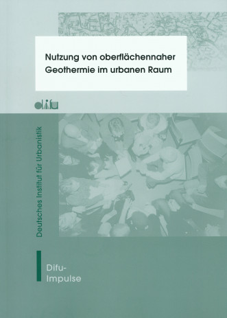 Cover: Nutzung von oberflächennaher Geothermie im urbanen Raum